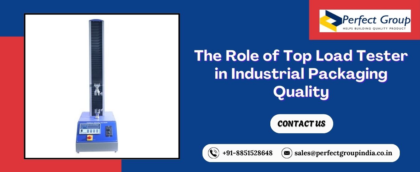 The Role of Top Load Tester in Industrial Packaging Quality